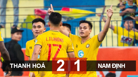 Kết quả Thanh Hoá 2-1 Nam Định: Hạ gục tân vương V.League!